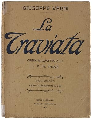 LA TRAVIATA. Opera in quattro atti di F.M. Piave. Opera completa per canto e Pianoforte.: