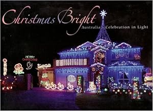 Christmas Bright: Australia's Celebration in Light (how Australian houses are lit up for Christmas)