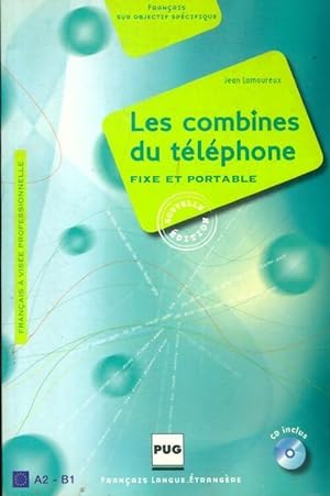 Les combines du t l phone : Fixe et portable - Jean Lamoureux