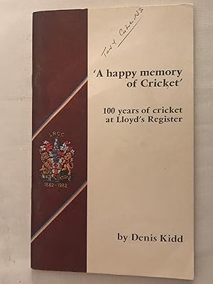 A Happy Memory of Cricket: 100 Years of Cricket at Lloyd's Register