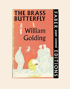 The Brass Butterfly, A Play in Three Acts by William Golding 1971 Reprint Faber & Faber Edition P...