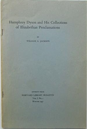 Humphrey Dyson and His Collections of Elizabethan Proclamations. Offprint from the Harvard Univer...