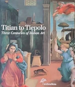 Titian to Tiepolo: Three Centuries of Italian Art