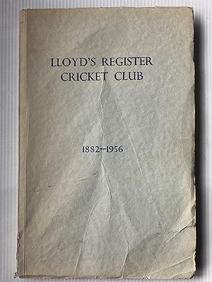 Lloyd's Register Cricket Club 1882-1956