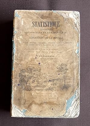 Statistique historique, industrielle et commerciale du département de la Moselle 1844