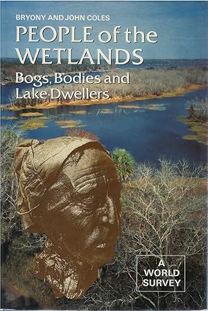 People of the Wetlands: Bogs, Bodies and Lake-Dwellers