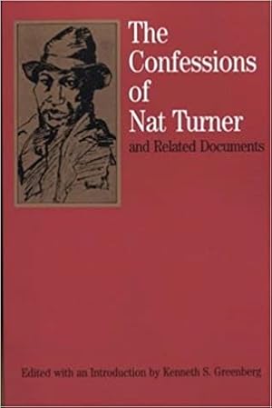 The Confessions of Nat Turner: and Related Documents (Bedford Cultural Editions Series)