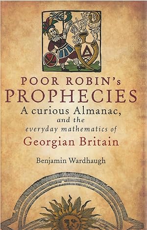 Poor Robin's Prophecies: A Curious Almanac and the Everyday Mathematics of Georgian Britain