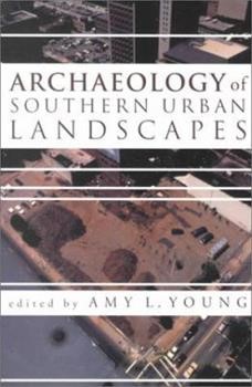 Archaeology of Southern Urban Landscapes
