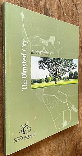 The Olmsted City; the Buffalo Olmsted Park System : Plan for the 21st Century