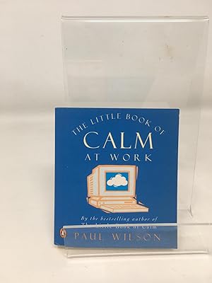 The Little Book of Calm at Work