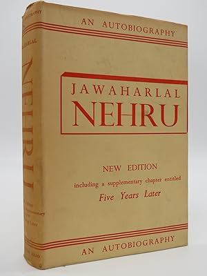 JAWAHARLAL NEHRU. AN AUTOBIOGRAPHY With Musings on Recent Events in India. New Edition Containing...