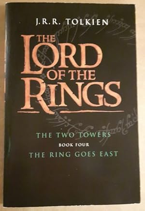 The Lord of the Rings: The Two Towers (book four) The Ring Goes East (# 4)