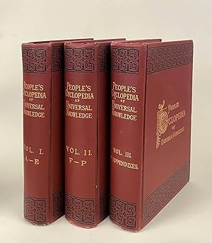 The People's Cyclopedia of Universal Knowledge, with Numerous Appendixes Invaluable for Reference...