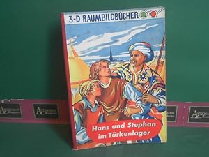 Hans und Stephan im Türkenlager. - 3-D Raumbildbücher.