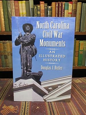 North Carolina Civil War Monuments: An Illustrated History. (SIGNED)