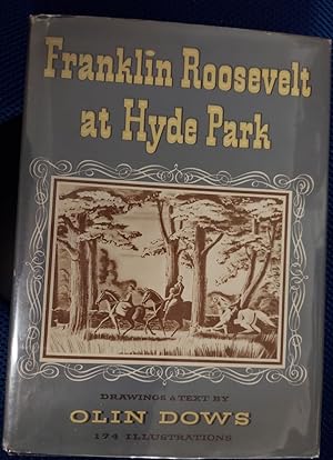 Franklin Roosevelt at Hyde Park