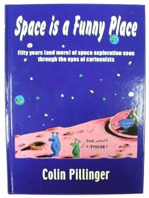 Space is a Funny Place: Fifty Years (and More) of Space Exploration seen Through the Eyes of Cart...