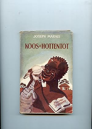KOOS LE HOTTENTOT . Contes du Veld Sud - Africain . Traduit de l'anglais par G. Guillemot - Magit...