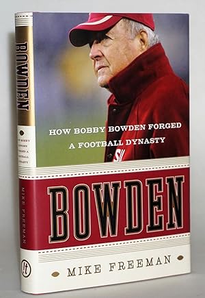 Bowden: How Bobby Bowden Forged a Football Dynasty
