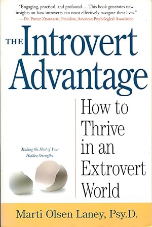 The Introvert Advantage : How to Survive in an Extrovert World