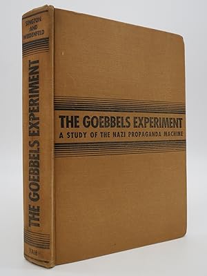 THE GOEBBELS EXPERIMENT A Study of the Nazi Propaganda Machine (Provenance: Former Michigan State...