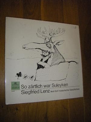 So zärtlich war Suleyken. Siegfried Lenz liest fünf masurische Geschichten (LP)