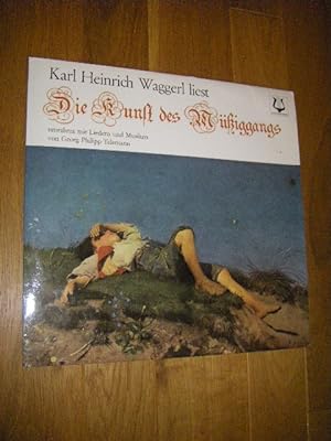 Karl Heinrich Waggerl liest 'Die Kunst des Müßiggangs' umrahmt mit Liedern und Musiken von Georg ...