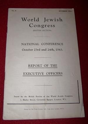 World Jewish Congress, British Section. National Conference October 23rd and 24th, 1943 Report of...