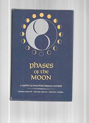 PHASES OF THE MOON: A Guide To Evolving Human Nature.