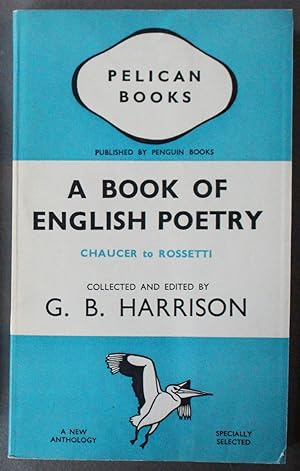 A BOOK OF ENGLISH POETRY. Chaucer to Rossetti. ( Penguin Book #A17 );