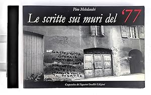 Le scritte sui muri del '77. Pino Meledandri. Cooperativa dei Sognatori Incalliti 2007