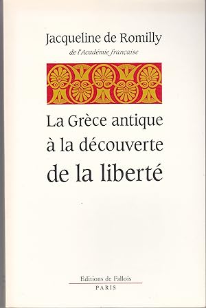 La Grèce antique à la découverte de la liberté