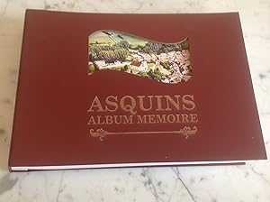 Album mémoire de la Commune d' ASQUINS dans l'Yonne et le MORVAN ;