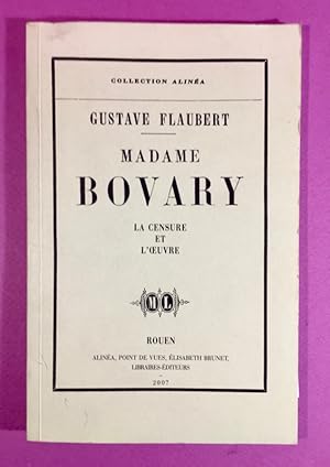 Madame BOVARY, la censure et l'oeuvre [Plaquette]