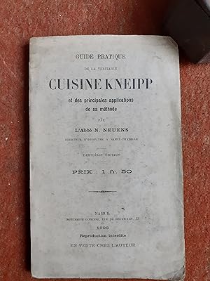 Guide pratique de la véritable cuisine Kneipp et des principales applications de sa méthode