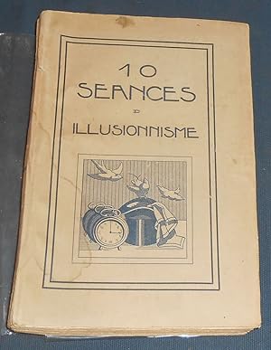 10 Séances d'Illusionnisme sans aucune adresse ni études spéciales