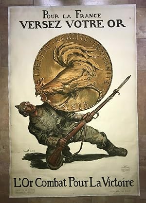 Affiche Originale Lithographiée "Pour La France, Versez Votre or, L'or Combat Pour La victoire".