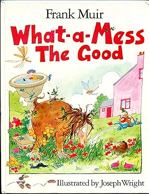 What-a-Mess, the Good