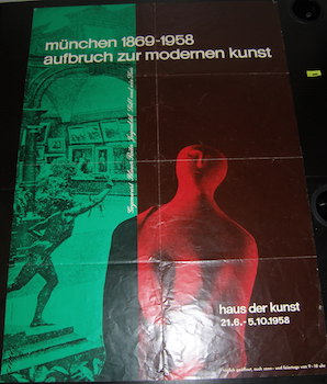 Munchen 1869-1958, aufbruch zur modernen kunst. Haus der Kunst, Munich. June 21-October 5, 1958.