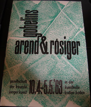 Gobelins Arend & Roesiger, Gesellschaft der Freunde Junger Kunst. Kunsthalle Baden-Baden. April 4...