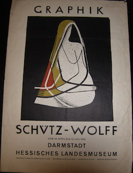 Schutz-Wolff Graphik. Hessisches Landesmuseum, Darmstadt. April 20-July 13, 1958.