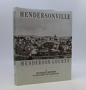 Hendersonville and Henderson County: A Pictorial History (Limited and Numbered Edition)