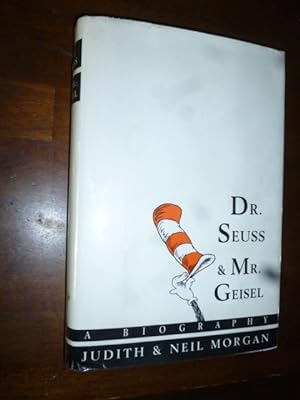 Dr. Seuss & Mr. Geisel: A Biography