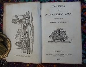 Travels in Northern Asia;compiled from authentic sources