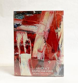 Abstract Expressionism The Critical Developments
