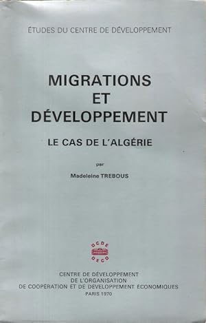Migrations et Développement : Le cas de L'Algérie