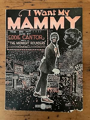 I WANT MY MAMMY (the Big Hit Sung by Eddie Canor in "Midnight Rounders")