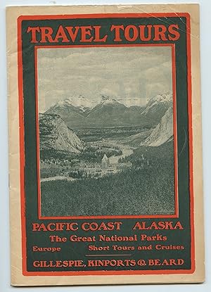 Travel Tours: Pacific Coast Alaska, The Great National Parks, Europe, Short Tours and Cruises