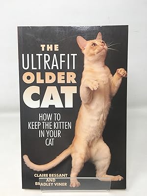 The Ultrafit Older Cat: How to Keep the Kitten in Your Cat